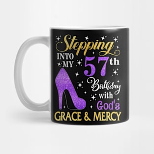 Stepping Into My 57th Birthday With God's Grace & Mercy Bday Mug